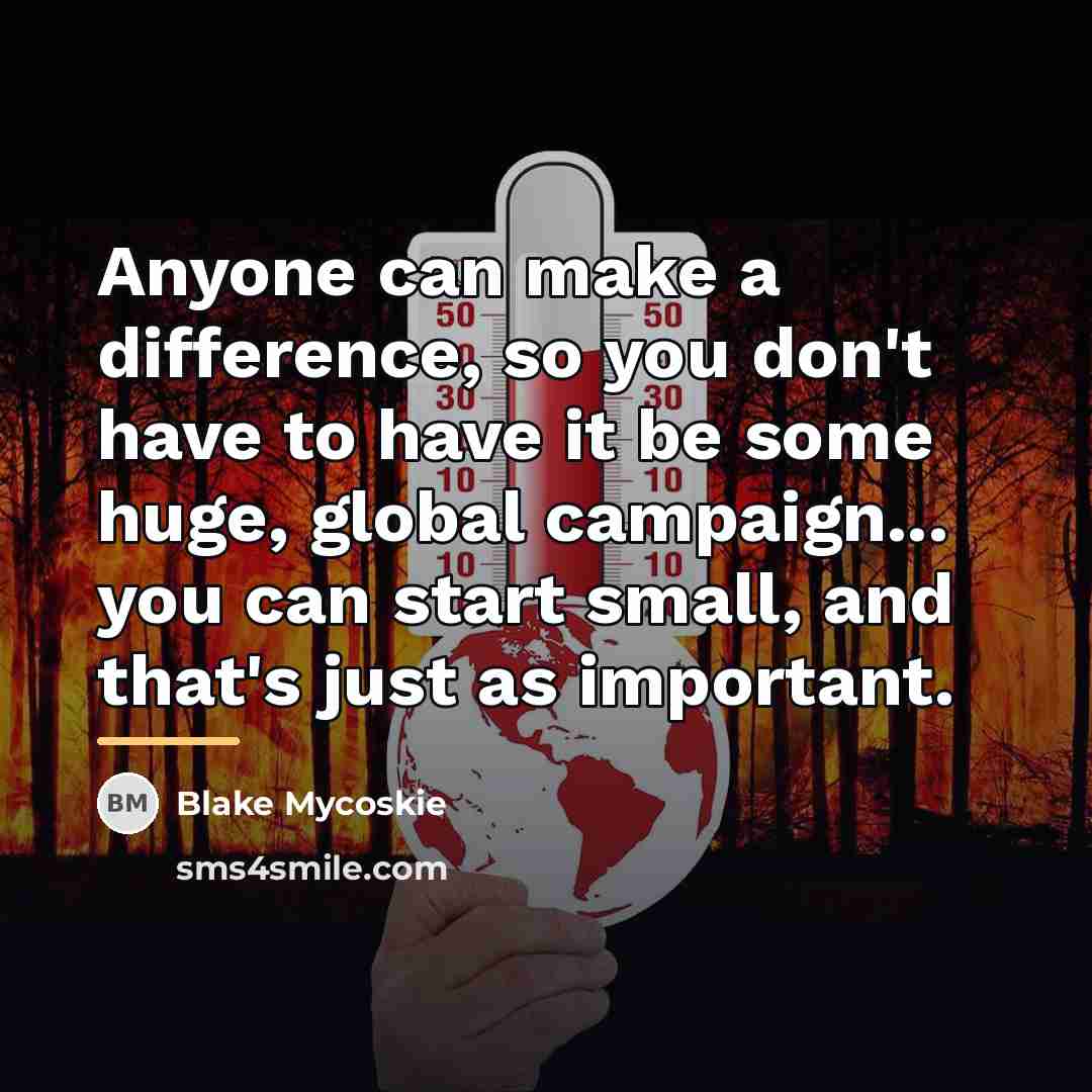 “Anyone can make a difference, so you don't have to…” quote by Blake Mycoskie