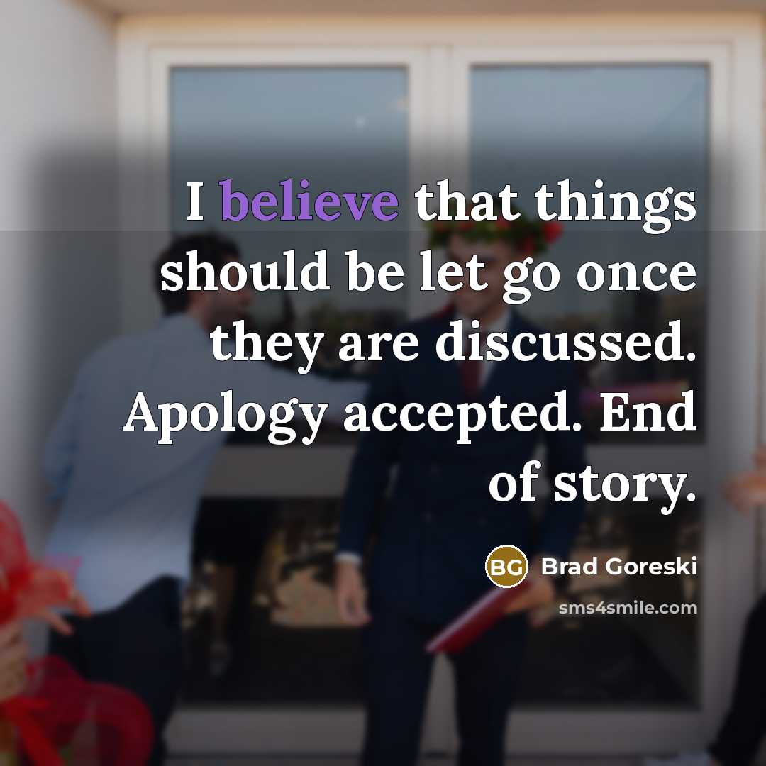 “I believe that things should be let go once they…” quote by Brad Goreski