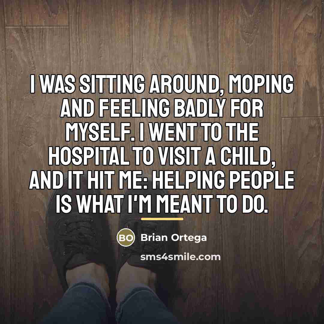 “I was sitting around, moping and feeling badly for myself.…” quote by Brian Ortega
