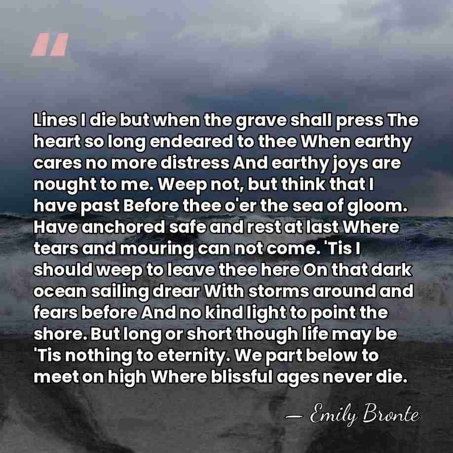 Lines I die but when the grave shall press The heart so&hellip; - Emily Bronte