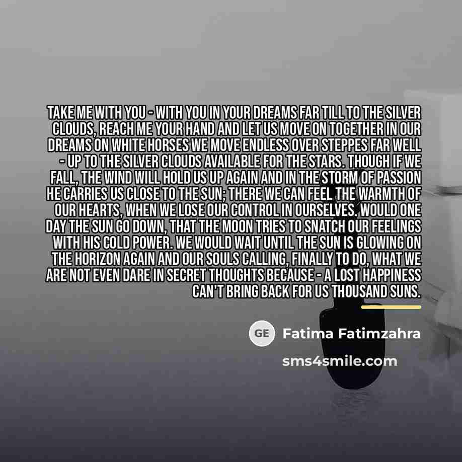 “Take me with you - with you in your dreams…” quote by Fatima Fatimzahra