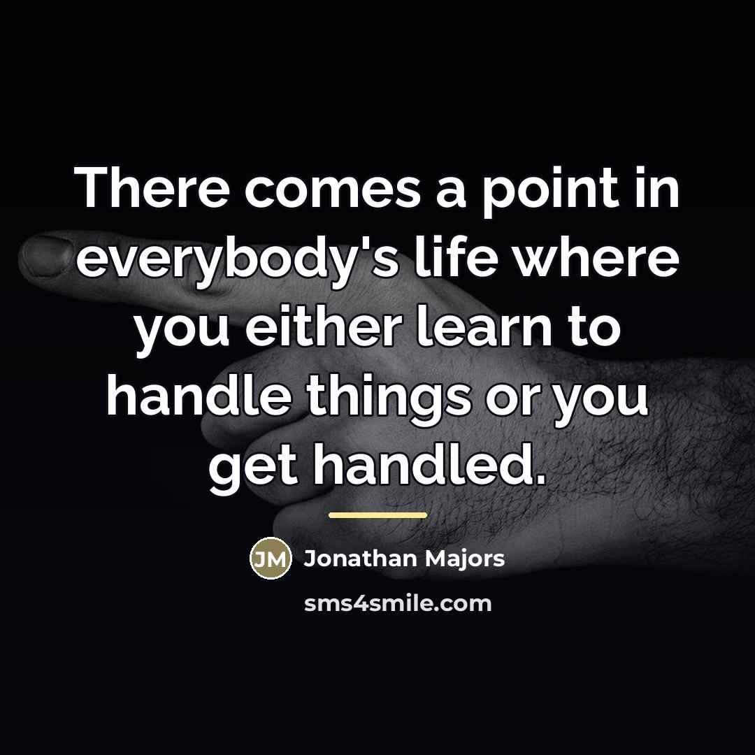 “There comes a point in everybody's life where you either…” quote by Jonathan Majors