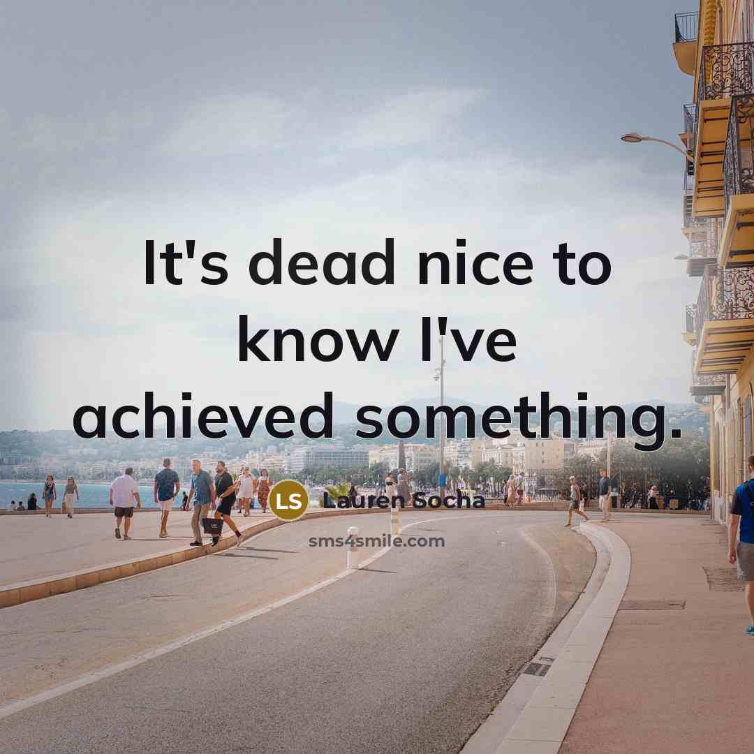 “It's dead nice to know I've achieved something.…” quote by Lauren Socha