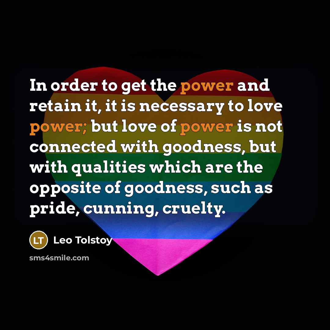 “In order to get the power and retain it, it…” quote by Leo Tolstoy
