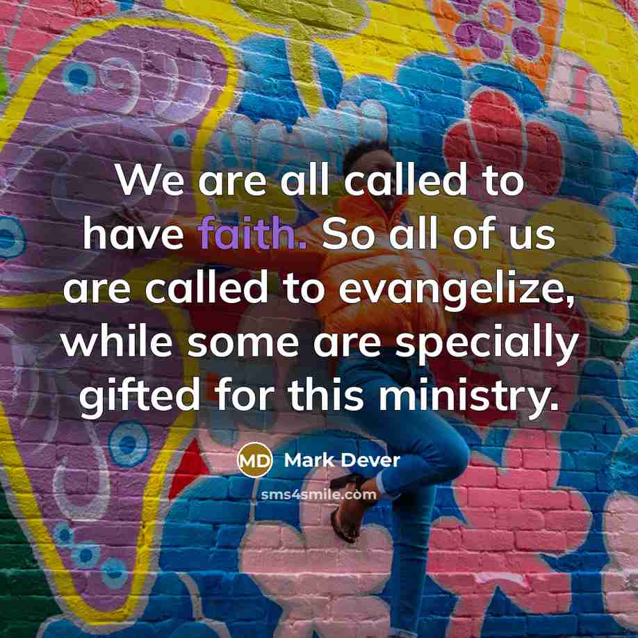 “We are all called to have faith. So all of…” quote by Mark Dever
