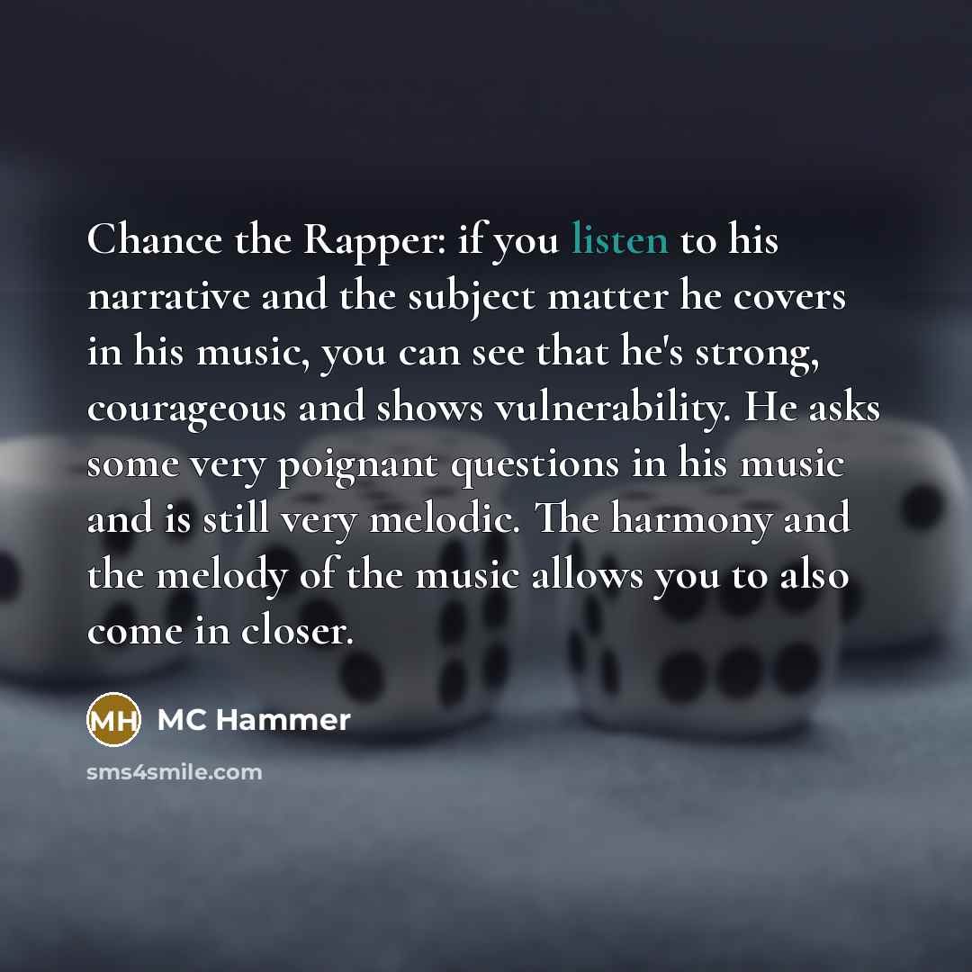 “Chance the Rapper: if you listen to his narrative and…” quote by MC Hammer