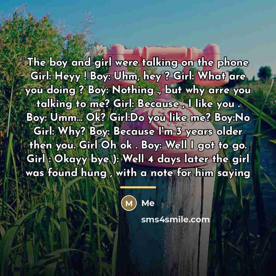 “The boy and girl were talking on the phone Girl:…” quote by Me
