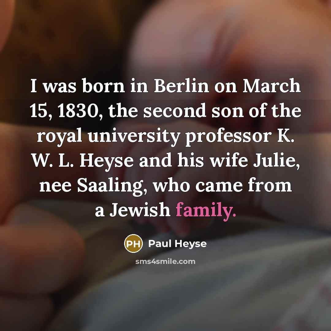 “I was born in Berlin on March 15, 1830, the…” quote by Paul Heyse
