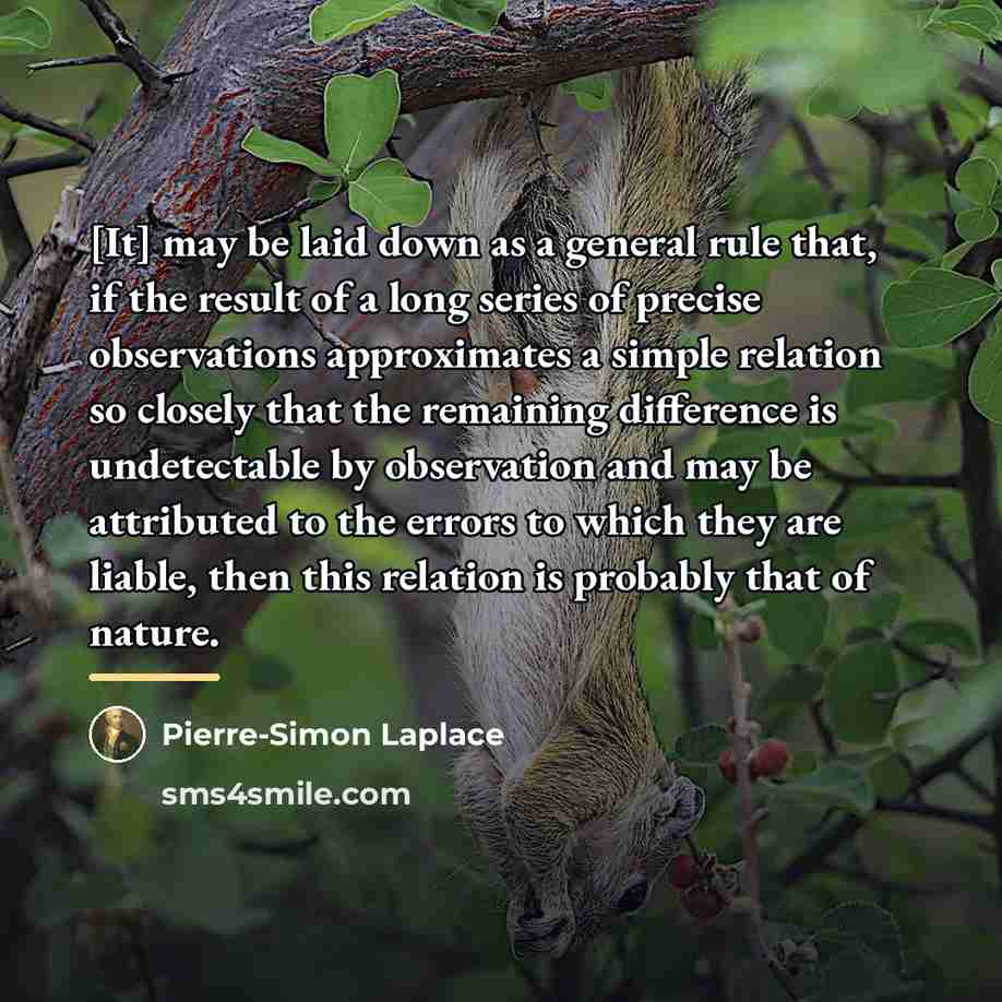 “[It] may be laid down as a general rule that,…” quote by Pierre-Simon Laplace