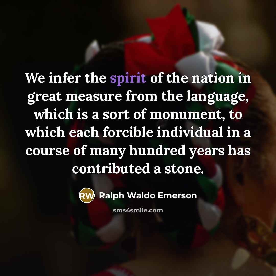 “We infer the spirit of the nation in great measure…” quote by Ralph Waldo Emerson