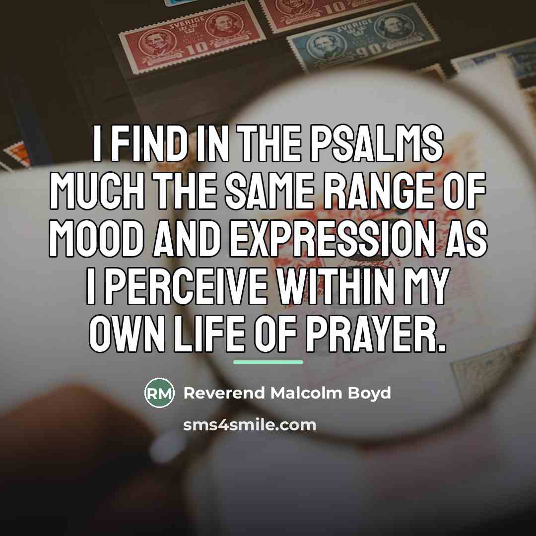“I find in the Psalms much the same range of…” quote by Reverend Malcolm Boyd