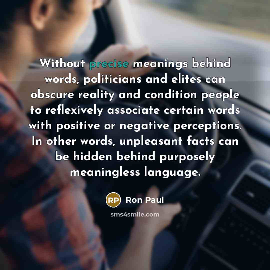 “Without precise meanings behind words, politicians and elites can obscure…” quote by Ron Paul