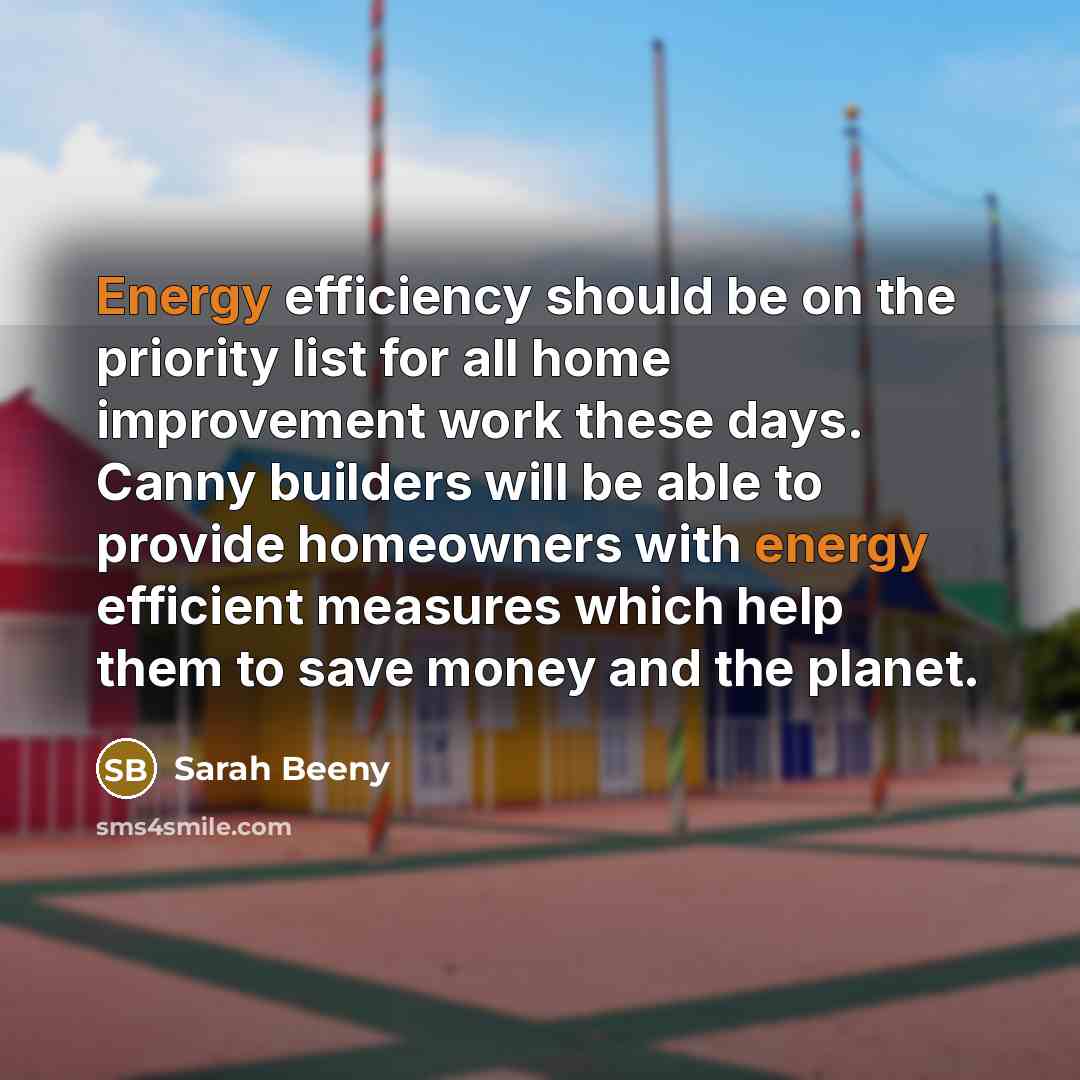 “Energy efficiency should be on the priority list for all…” quote by Sarah Beeny