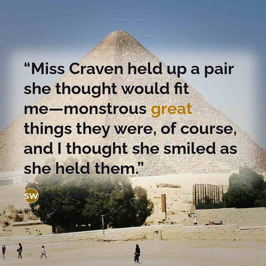 “Miss Craven held up a pair she thought would fit me—monstrous great things they were, of course, and I thought she smiled as she held them.” quote by Sarah Waters