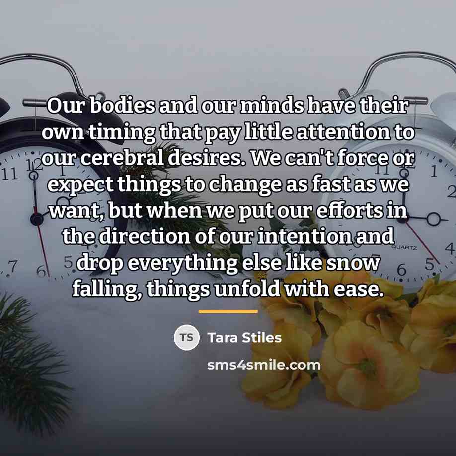 “Our bodies and our minds have their own timing that…” quote by Tara Stiles