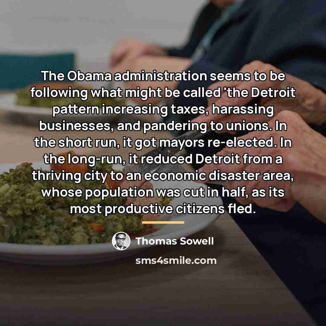 “The Obama administration seems to be following what might be…” quote by Thomas Sowell
