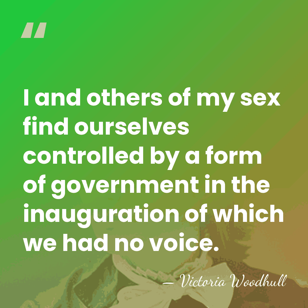 I and others of my sex find ourselves controlled by a form&hellip; - Victoria Woodhull