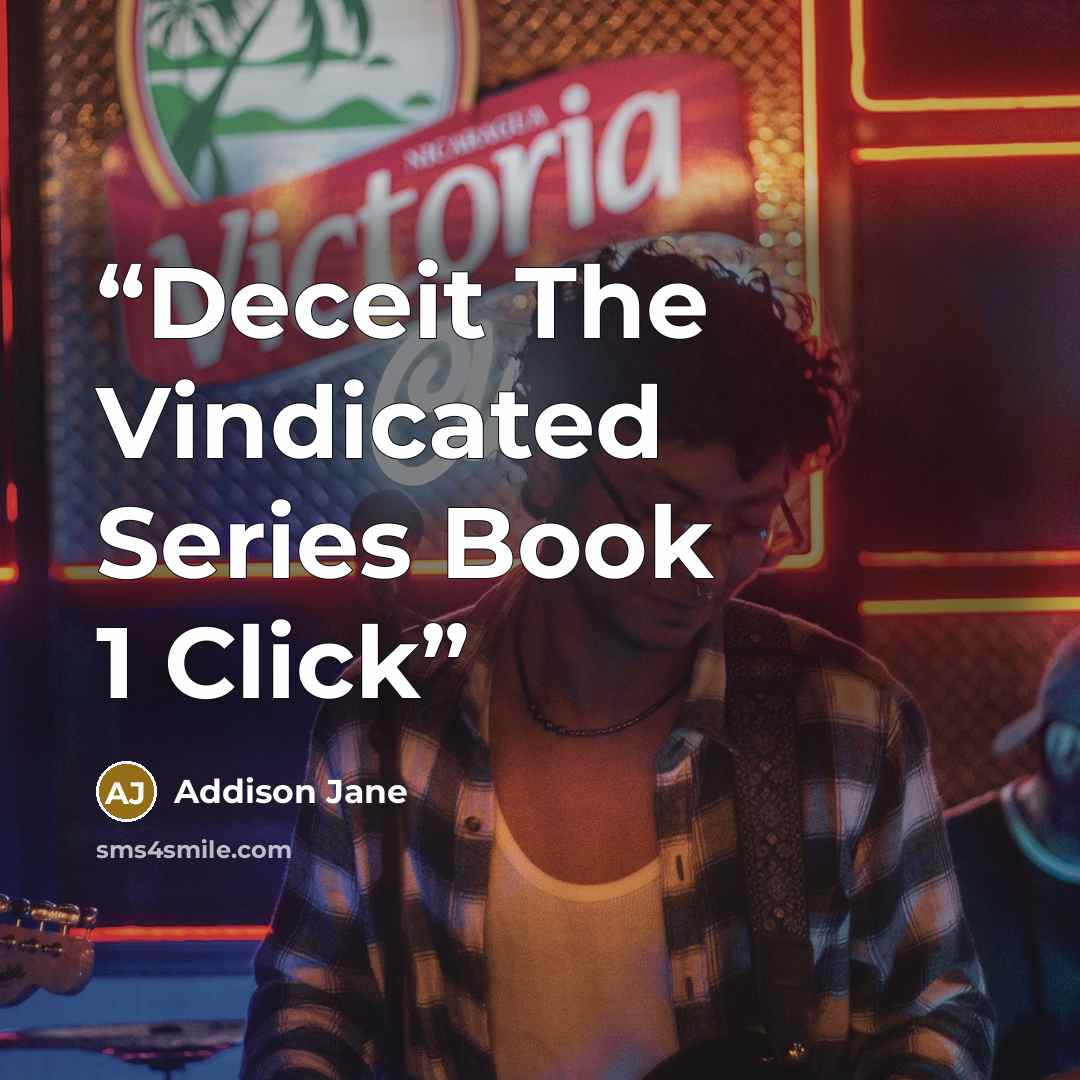 “Deceit The Vindicated Series Book 1 Click” quote by Addison Jane