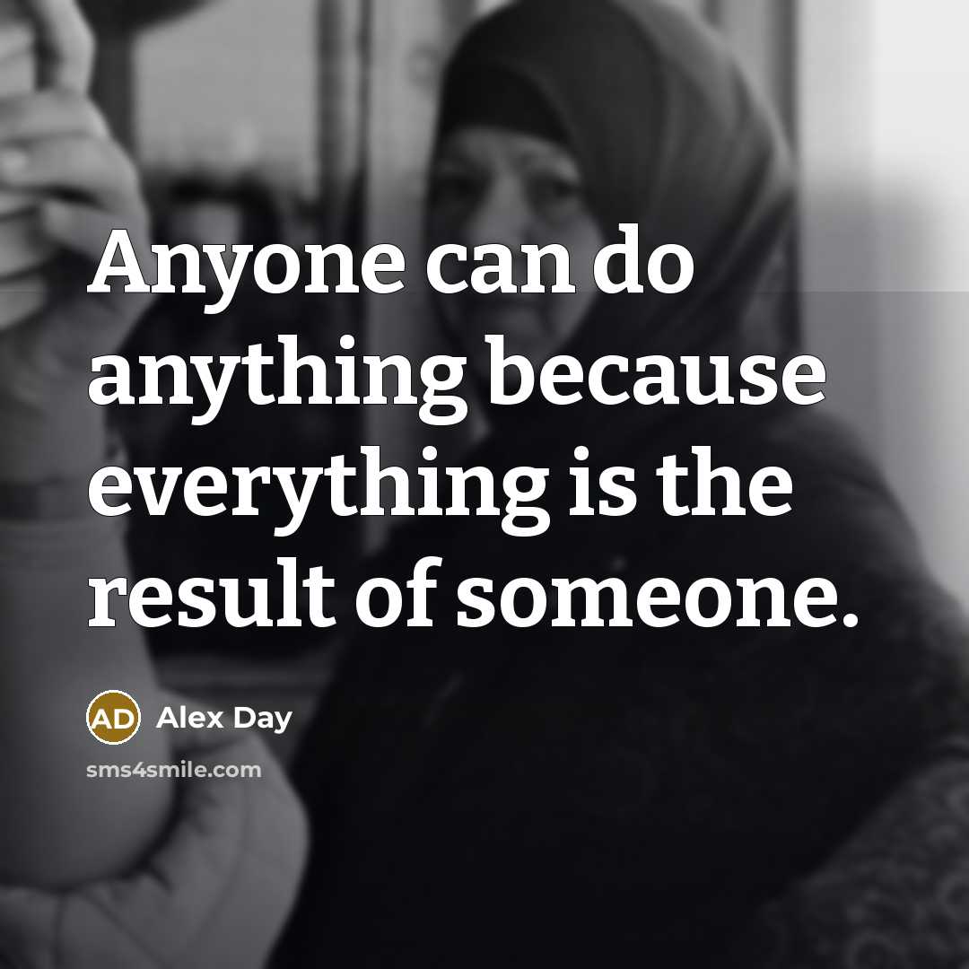 “Anyone can do anything because everything is the result of…” quote by Alex Day