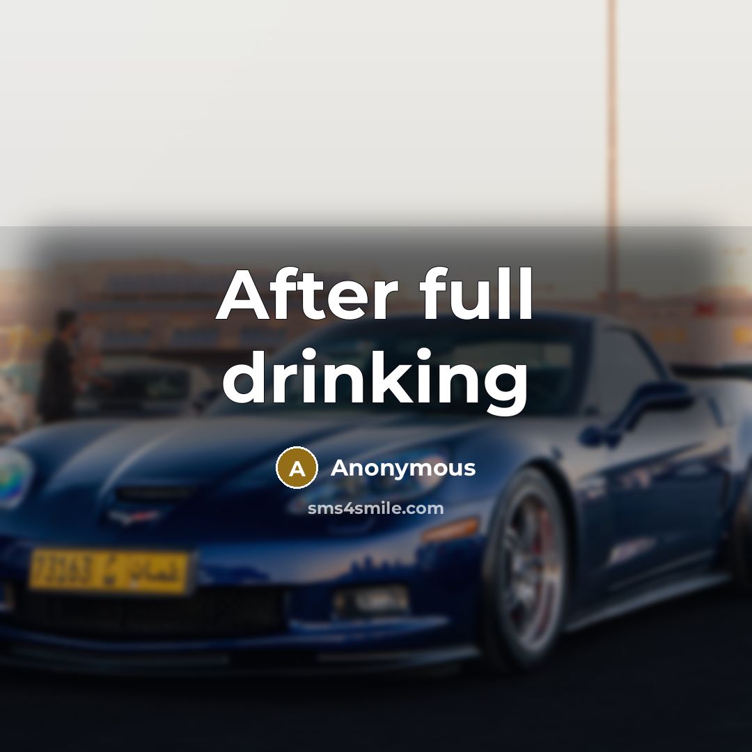 “After full drinking” quote by Anonymous