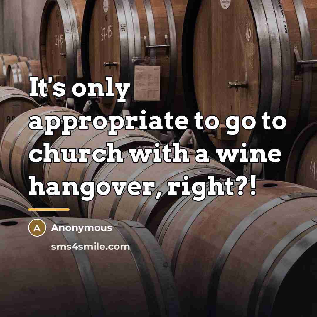 “It's only appropriate to go to church with a wine…” quote by Anonymous
