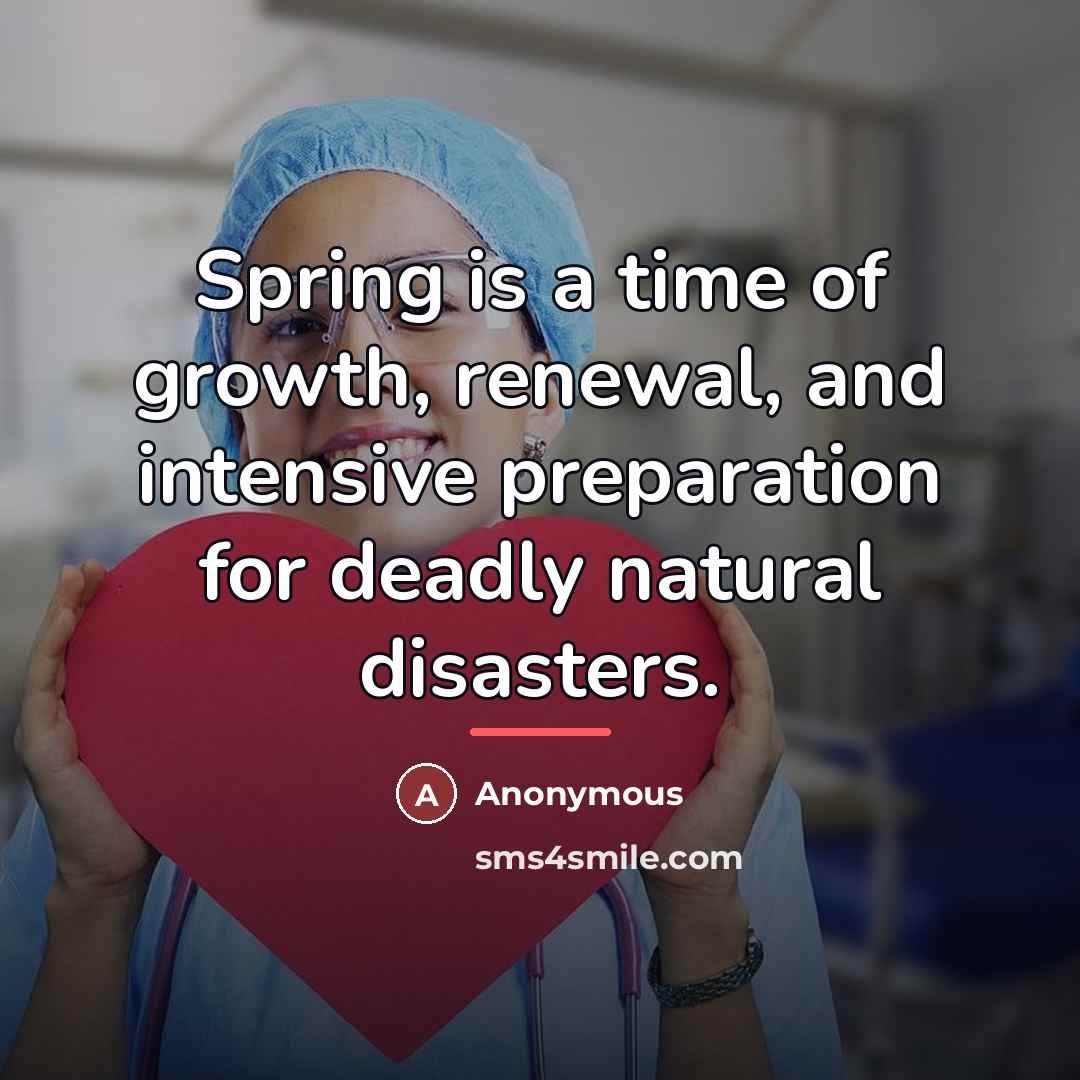“Spring is a time of growth, renewal, and intensive preparation…” quote by Anonymous