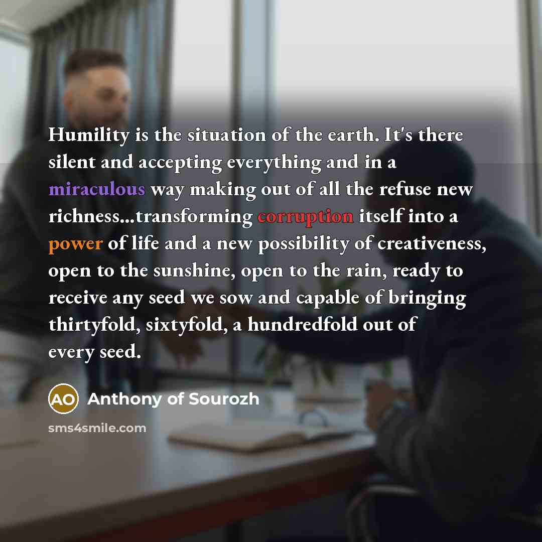 “Humility is the situation of the earth. It's there silent…” quote by Anthony of Sourozh