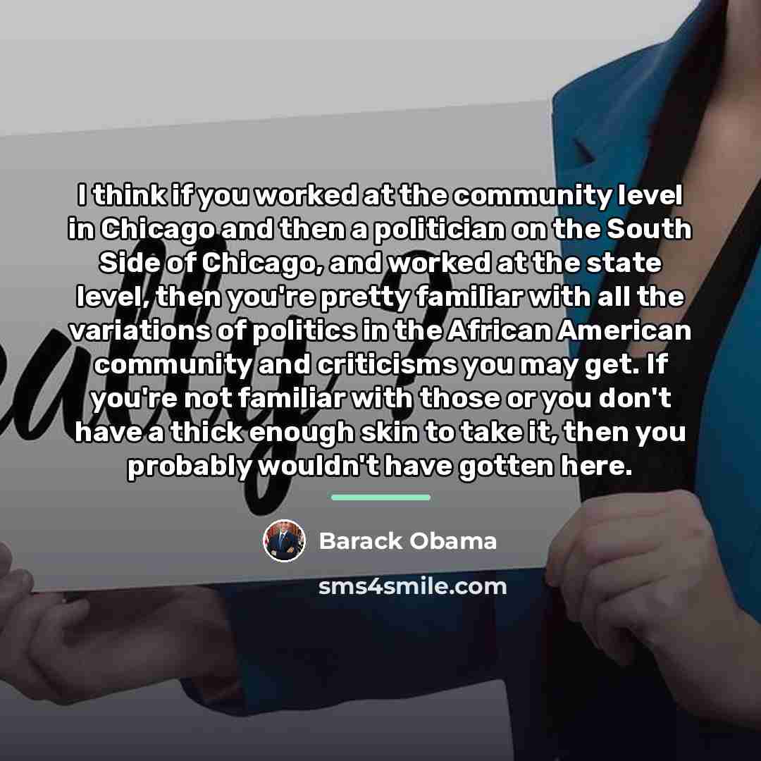 “I think if you worked at the community level in…” quote by Barack Obama