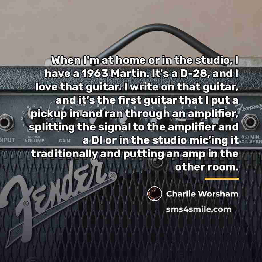 “When I'm at home or in the studio, I have…” quote by Charlie Worsham