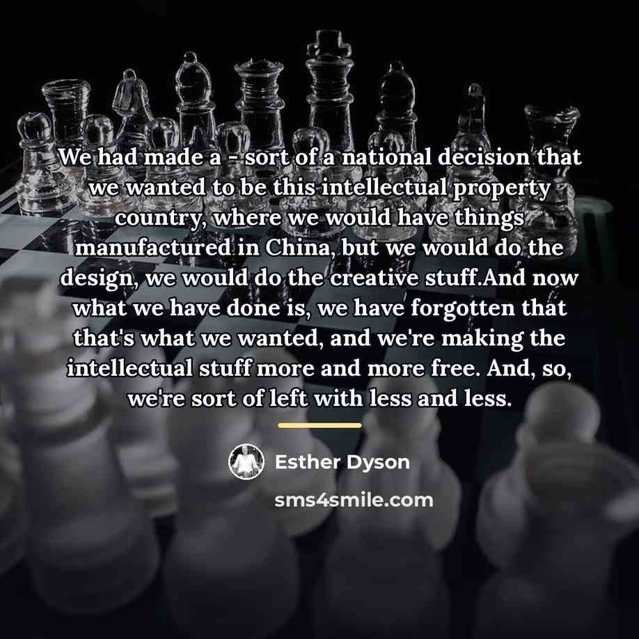 “We had made a - sort of a national decision…” quote by Esther Dyson