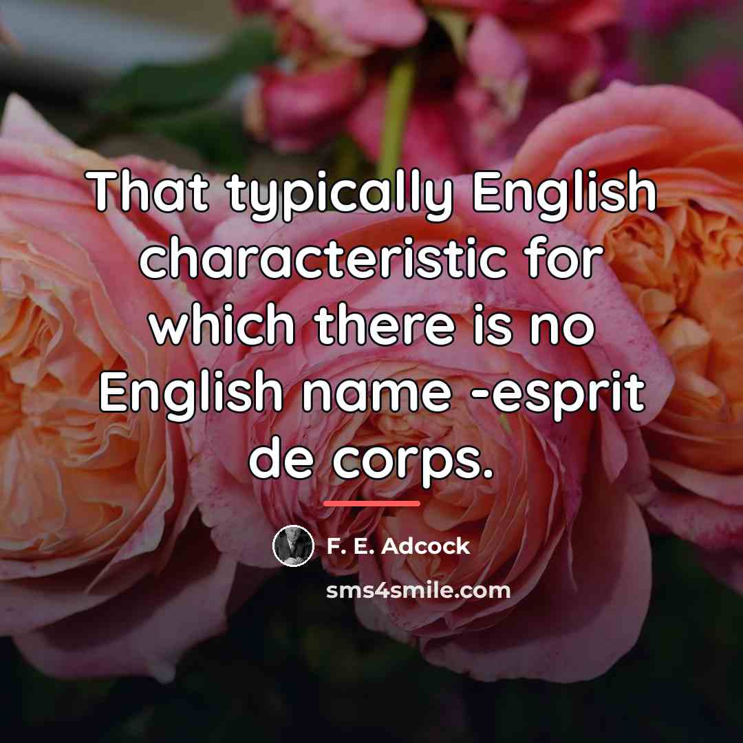 “That typically English characteristic for which there is no English…” quote by F. E. Adcock