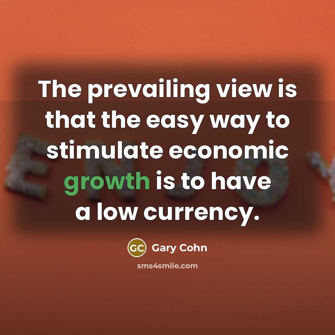 “The prevailing view is that the easy way to stimulate…” quote by Gary Cohn