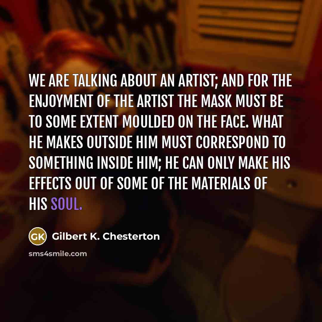 “We are talking about an artist; and for the enjoyment…” quote by Gilbert K. Chesterton