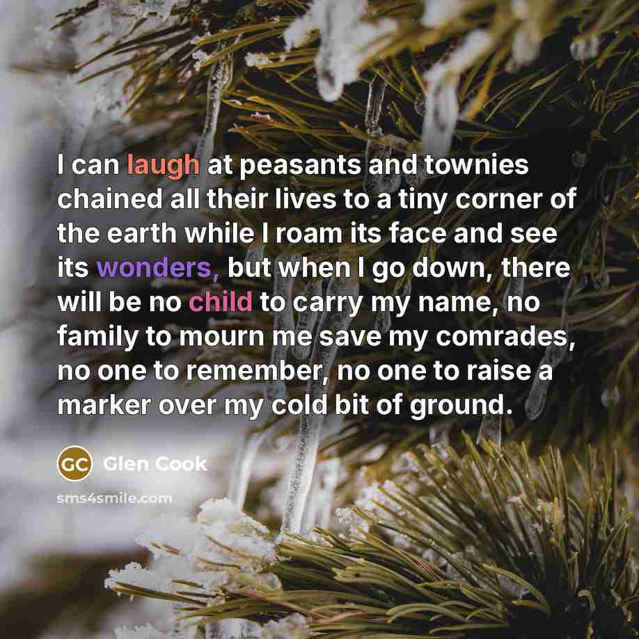 “I can laugh at peasants and townies chained all their…” quote by Glen Cook