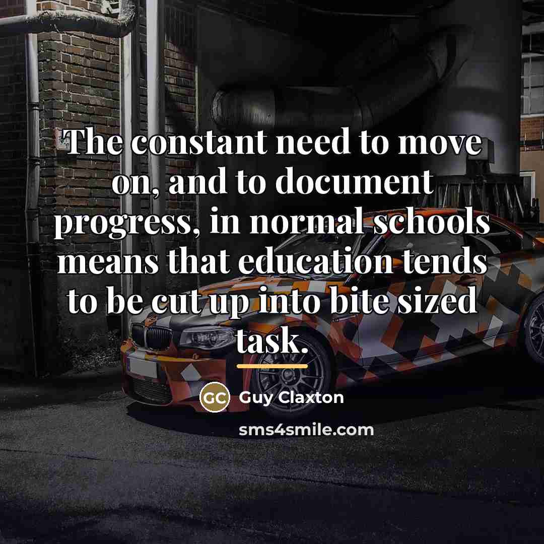 “The constant need to move on, and to document progress,…” quote by Guy Claxton