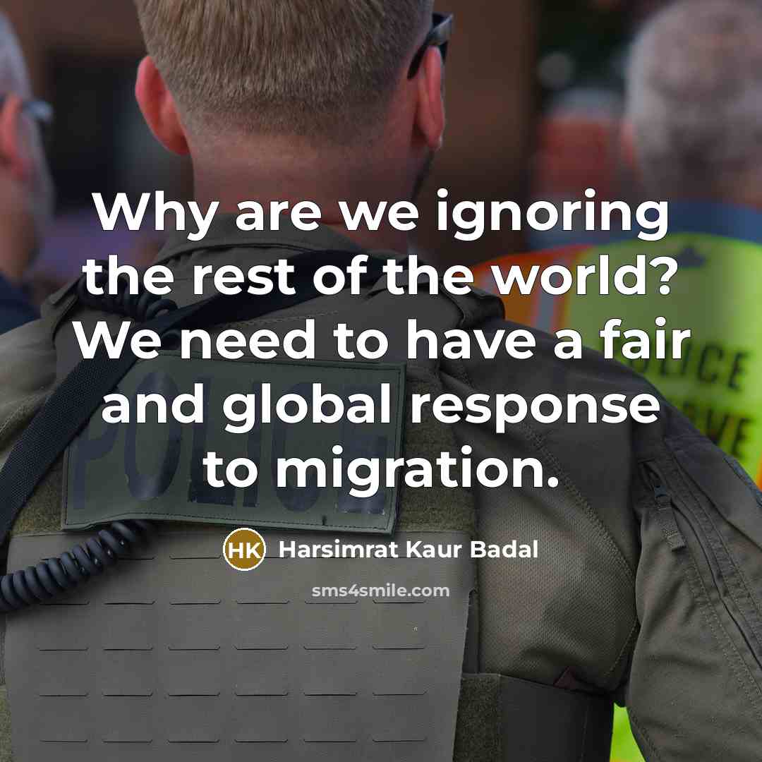 “Why are we ignoring the rest of the world? We…” quote by Harsimrat Kaur Badal