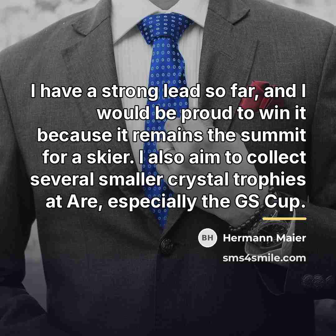 “I have a strong lead so far, and I would…” quote by Hermann Maier