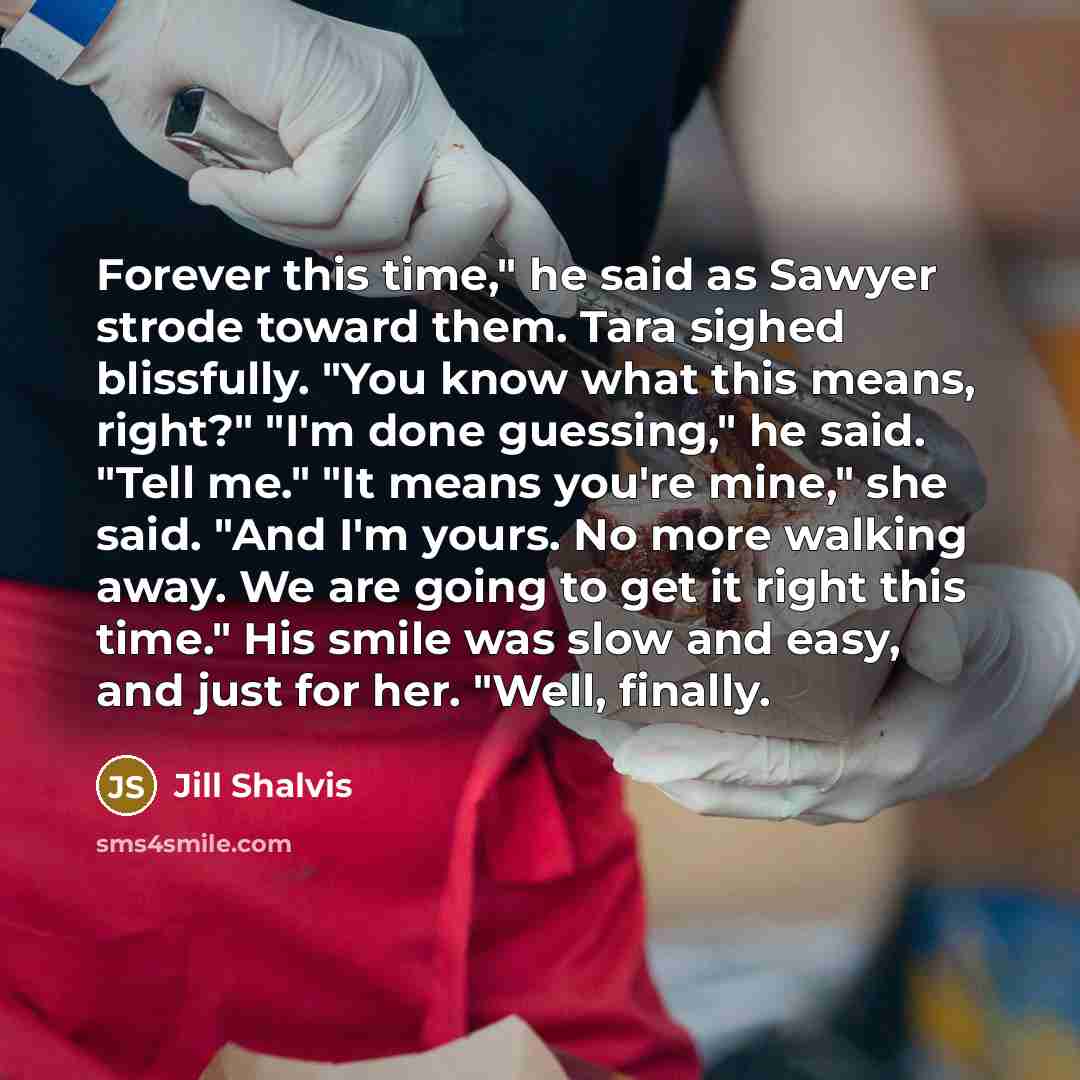 “Forever this time," he said as Sawyer strode toward them.…” quote by Jill Shalvis