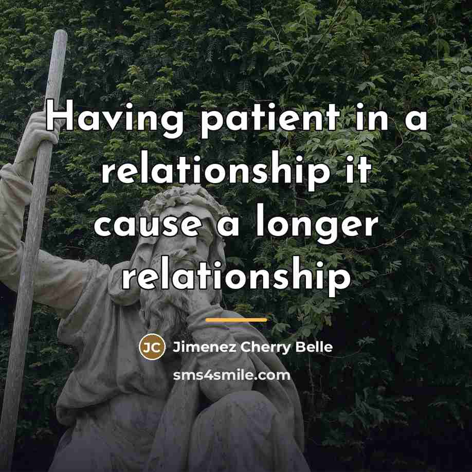“Having patient in a relationship it cause a longer relationship…” quote by Jimenez Cherry Belle