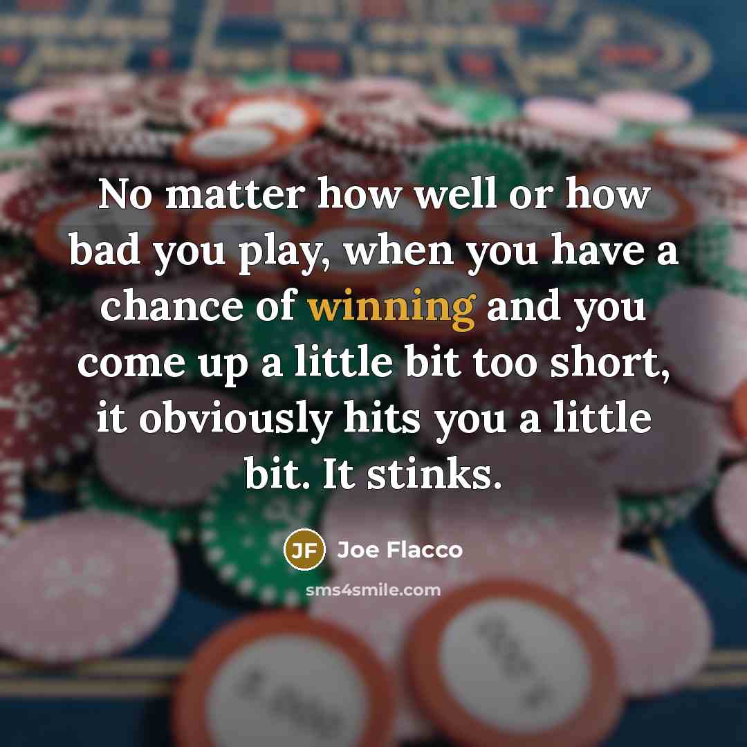 “No matter how well or how bad you play, when…” quote by Joe Flacco