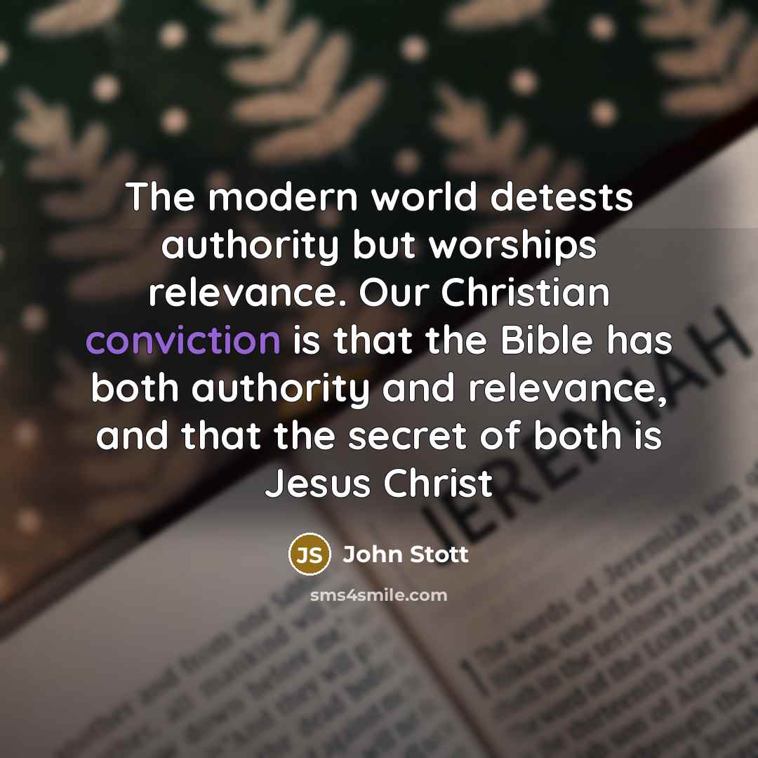 “The modern world detests authority but worships relevance. Our Christian…” quote by John Stott