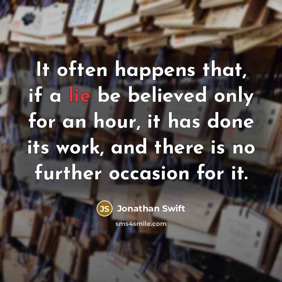“It often happens that, if a lie be believed only…” quote by Jonathan Swift