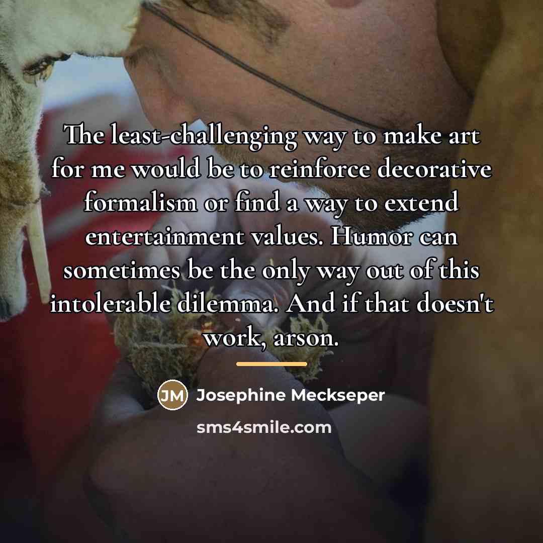 “The least-challenging way to make art for me would be…” quote by Josephine Meckseper