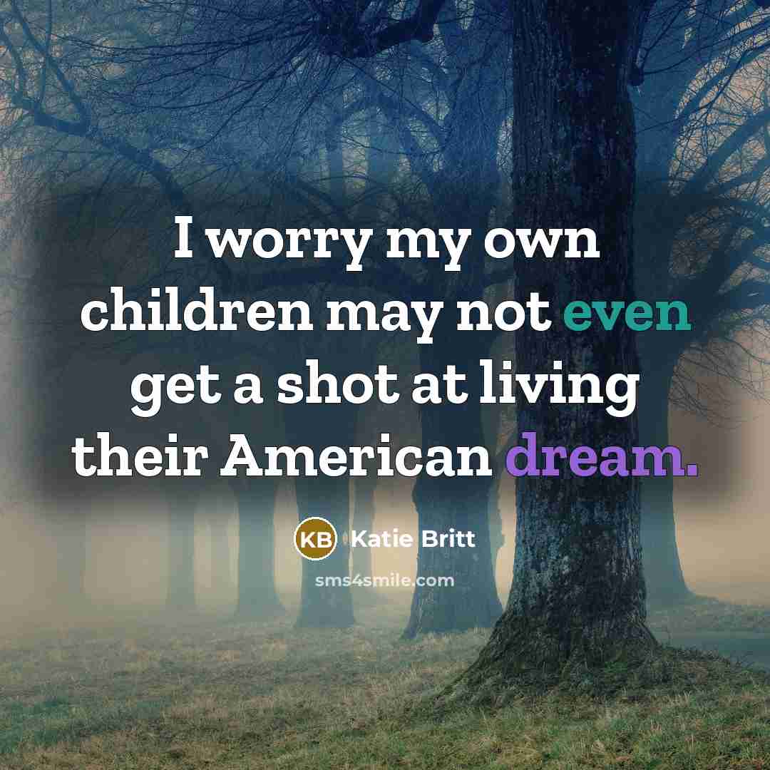 “I worry my own children may not even get a…” quote by Katie Britt