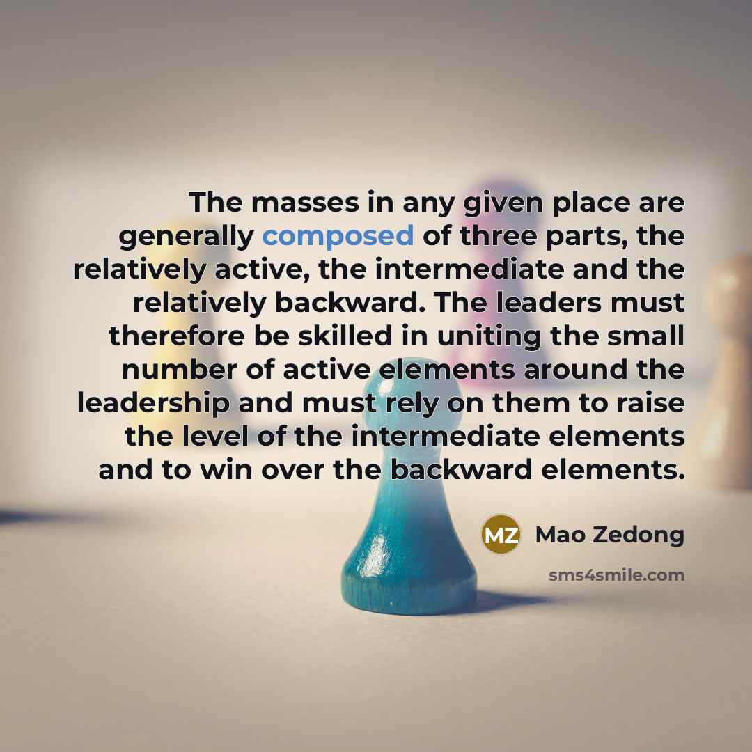 “The masses in any given place are generally composed of…” quote by Mao Zedong