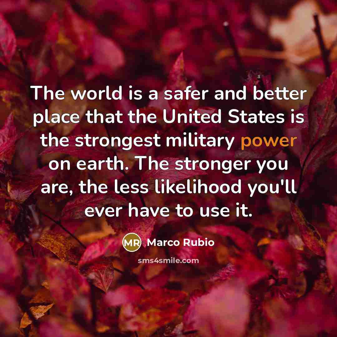 “The world is a safer and better place that the…” quote by Marco Rubio