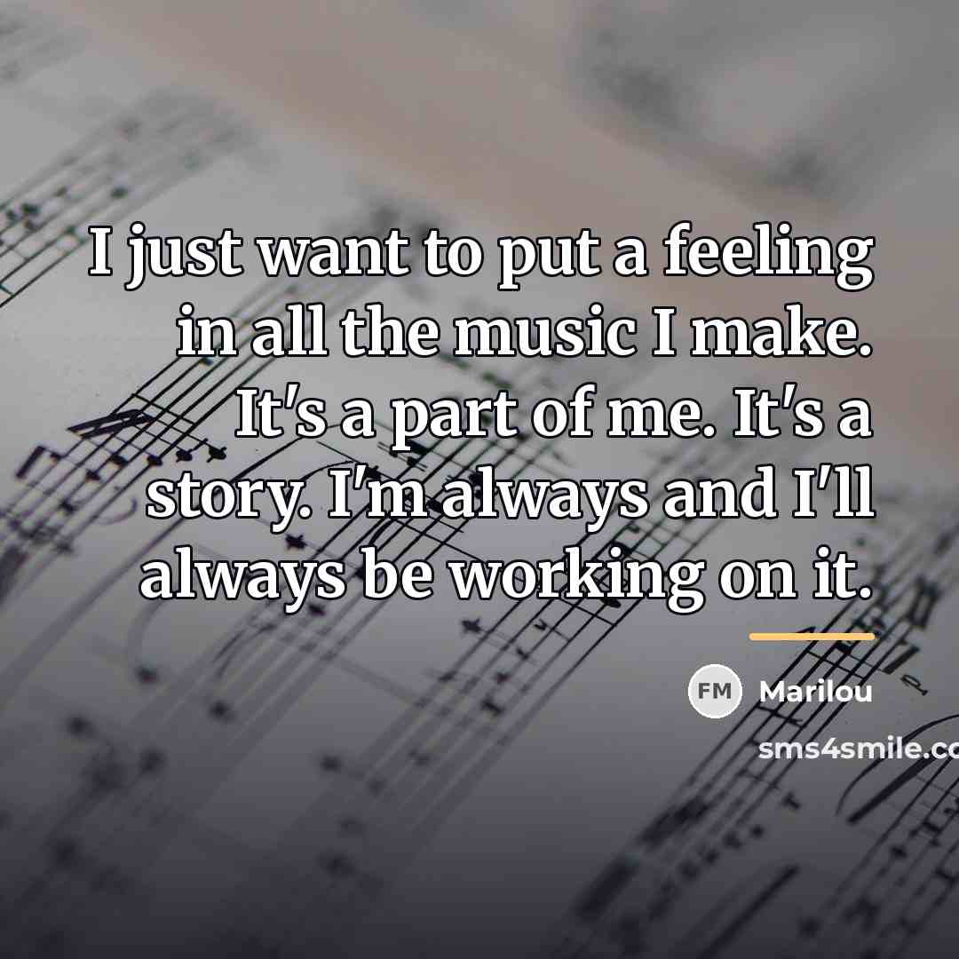 “I just want to put a feeling in all the…” quote by Marilou
