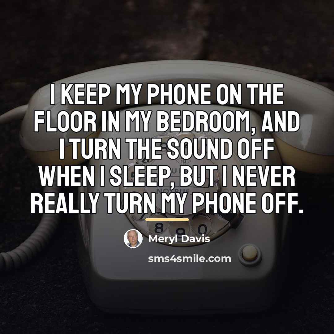 “I keep my phone on the floor in my bedroom,…” quote by Meryl Davis