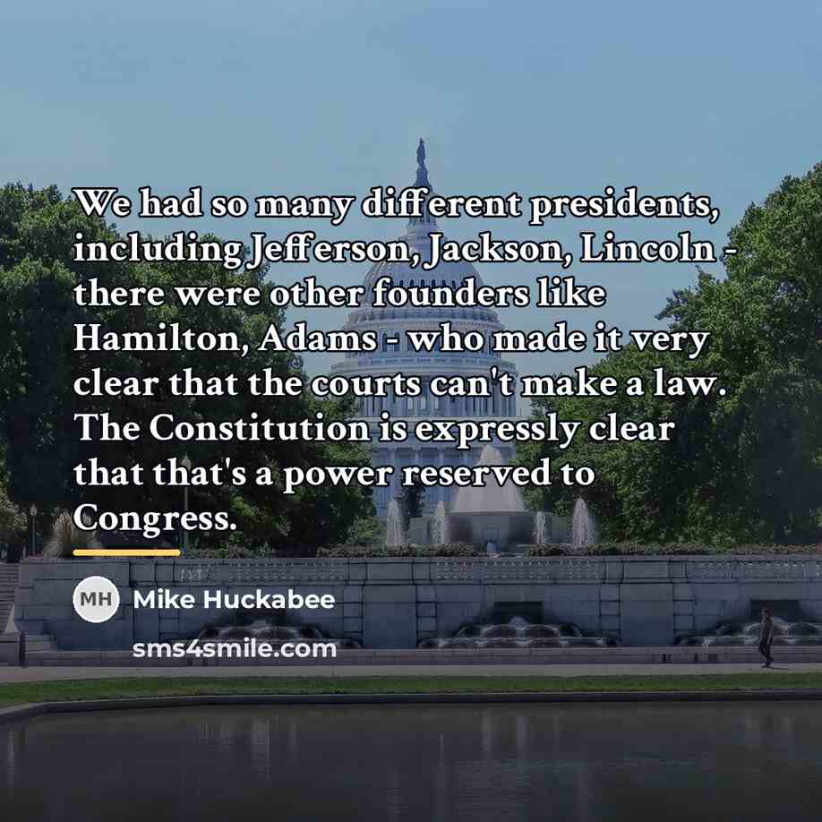 “We had so many different presidents, including Jefferson, Jackson, Lincoln…” quote by Mike Huckabee