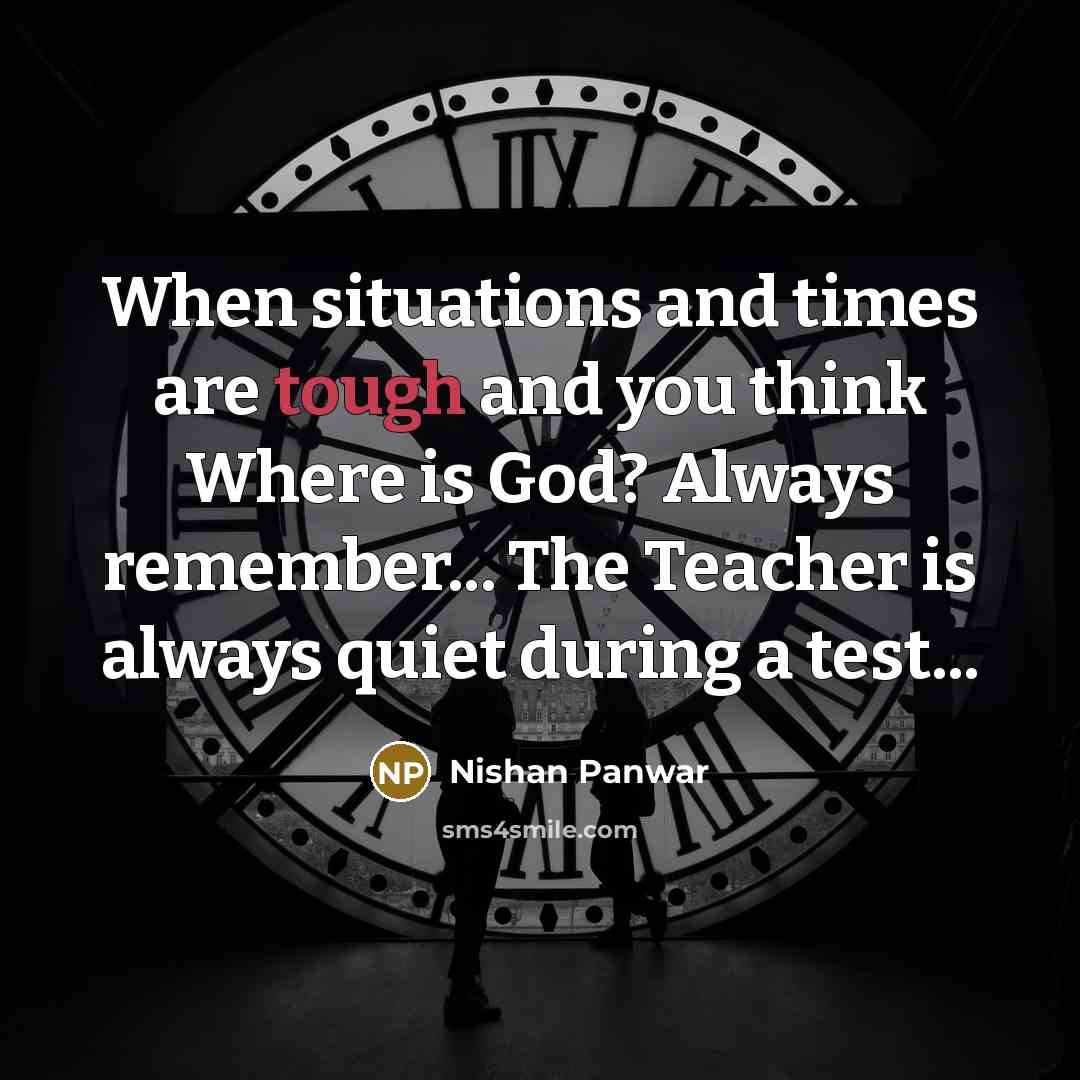 “When situations and times are tough and you think Where…” quote by Nishan Panwar